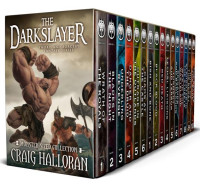 Craig Halloran — The Darkslayer Monster-Sized Collection (16 Books, Series 1 and 2): Epic Sword & Sorcery Fantasy Adventure Series