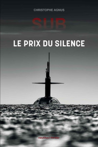 Agnus, Christophe & Christophe Agnus — Le prix du silence