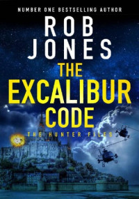 Rob Jones — The Excalibur Code