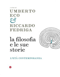 Umberto Eco, Riccardo Fedriga — L'età contemporanea