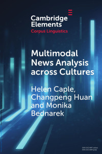 Helen Caple, Changpeng Huan & Monika Bednarek — Multimodal News Analysis across Cultures