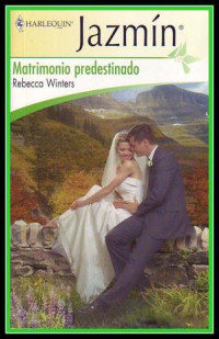 Rebecca Winters — Matrimonio predestinado