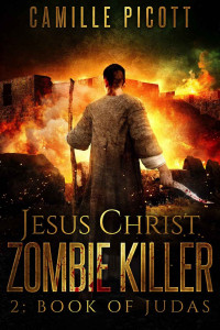 Camille Picott — Book of Judas (Jesus Christ Zombie Killer 2)