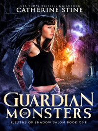 Catherine Stine — Guardian of Monsters