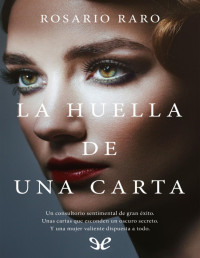 Rosario Raro — LA HUELLA DE UNA CARTA