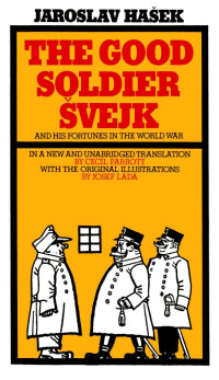 Jaroslav Hasek & Cecil Parrott — The Good Soldier Svejk and His Fortunes in the World War