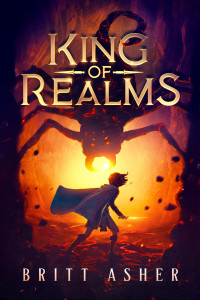 Asher, Britt — King of Realms: A magical fantasy adventure for kids 10-14