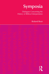 Roland Boer — Symposia: Dialogues Concerning the History of Biblical Interpretation