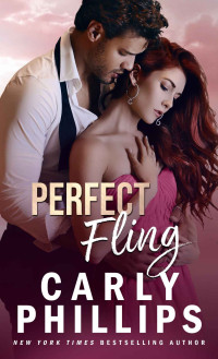 Carly Phillips — Perfect Fling (Serendipity's Finest Book 2)