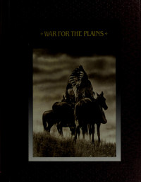 Time-Life Books — War for the Plains (American Indians)