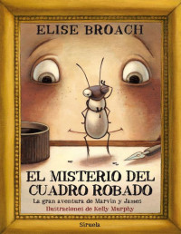 Elise Broach [Broach, Elise] — El misterio del cuadro robado (Las Tres Edades)