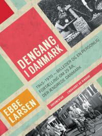 Ebbe Larsen — Dengang i Danmark