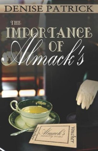 Denise Patrick — The Importance of Almack's