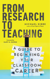 Michael Kibbe — From Research to Teaching