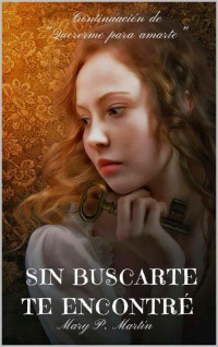 Mary P. Martín — Sin buscarte te encontré