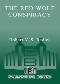 Redick, Robert V. S. — The Red Wolf Conspiracy