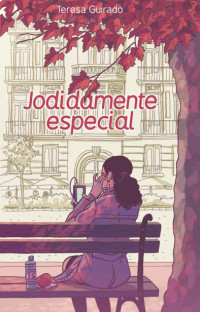 Guirado, M Teresa — Jodidamente especial (Spanish Edition)
