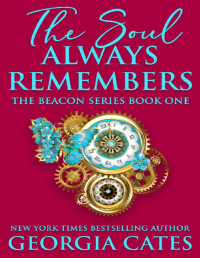 Georgia Cates — The Soul Always Remembers (#1 The Beacon)