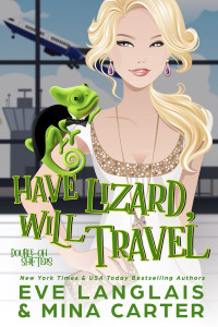 Eve Langlais [Eve Langlais, Mina Carter,] — Have Lizard, Will Travel