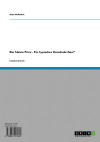 Nina Hollstein [Hollstein, Nina] — Der kleine Prinz - Ein typisches Kunstmärchen? (German Edition)