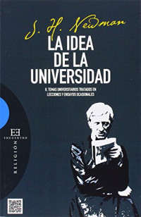 Juan Enrique Newman — LA IDEA DE LA UNIVERSIDAD