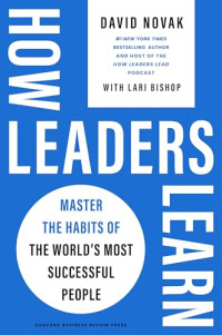 David Novak — How Leaders Learn