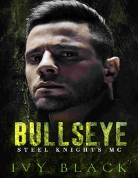 Ivy Black — Bullseye: An Alpha Male MC Biker Romance