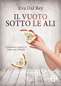 Eva Dal Rey — Il vuoto sotto le ali