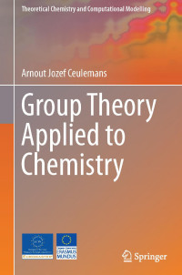 Arnout Jozef Ceulemans — Group Theory Applied to Chemistry