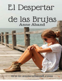 Anne Aband — El despertar de las brujas