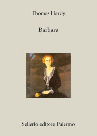 Thomas Hardy — Barbara