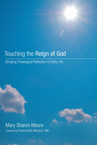 Mary Sharon Moore; — Touching the Reign of God