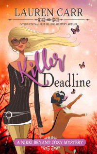 Lauren Carr — Killer Deadline (A Nikki Bryant Cozy Mystery Book 1)