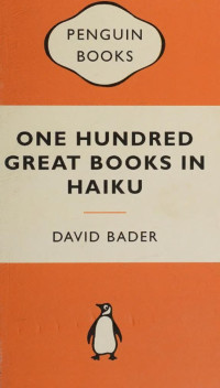 David M. Bader — One Hundred Great Books in Haiku