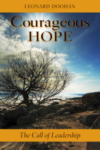 Leonard Doohan — Courageous Hope: The Call of Leadership