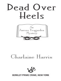 Charlaine Harris — Dead Over Heels