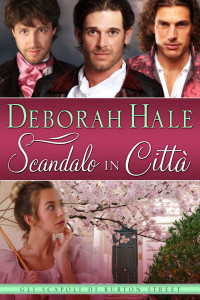 Hale, Deborah — Scandalo in Città: Un romanzo Regency (Gli Scapoli di Bruton Street Vol. 4) (Italian Edition)