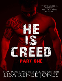 Lisa Renee Jones — He is... Creed Part One (Windwalkers Book 1)