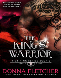 Donna Fletcher — The King's Warrior (Pict King Series Book 2)