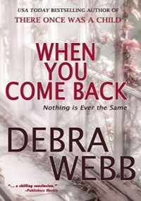 Debra Webb — When You Come Back