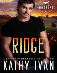 Kathy Ivan — Ridge (Texas Boudreau Brotherhood Book 4)