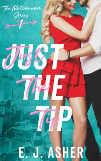E. J. Asher — Just The Tip