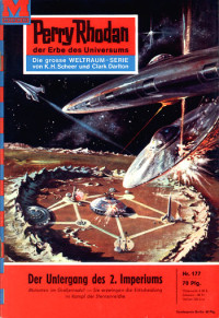 Clark Darlton — [Perry Rhodan 0177] • Der Untergang des 2. Imperiums