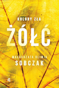 Małgorzata Oliwia Sobczak — Żółć