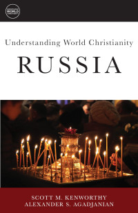 Alexander S. Agadjanian;Scott M. Kenworthy; — Understanding World Christianity