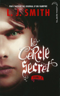 Smith, Lisa Jane — le cercle secret - T2