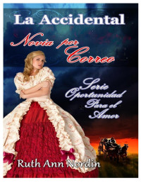 Ruth Ann Nordin — LA AccidentAl novIA por correo (ChAnce At Love # 3)