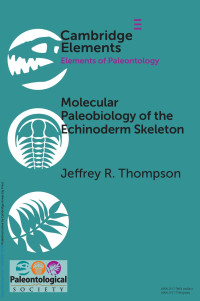 Jeffrey R. Thompson — Molecular Paleobiology of the Echinoderm Skeleton