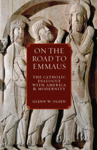 Olsen, Glenn W. — On the Road to Emmaus