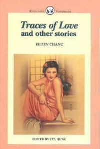Eileen Chang  — Traces Of Love